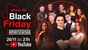 Live | Show Black Friday Americanas
