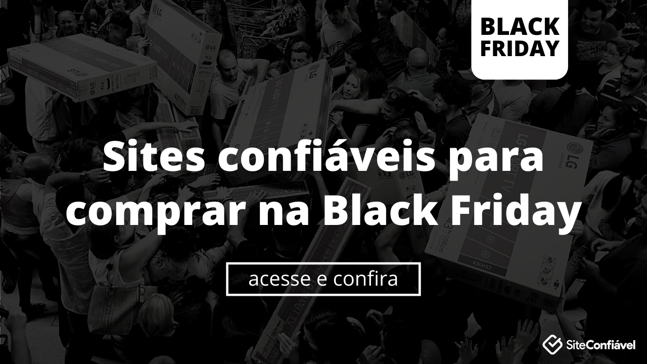 Sites confiáveis para comprar na Black Friday